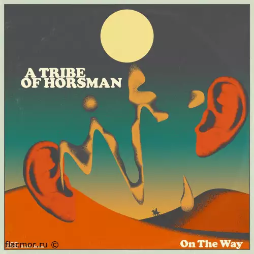 A Tribe of Horsman - On The Way (2022)