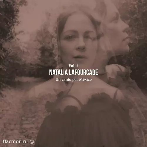 Natalia Lafourcade - Un canto por México Vol. 1 (2020)