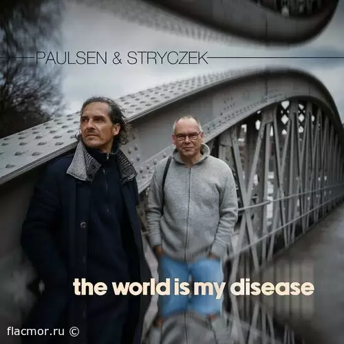 Paulsen & Stryczek - The World Is My Disease (2022)