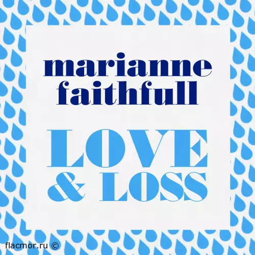 Marianne Faithfull - Love & Loss (2022)