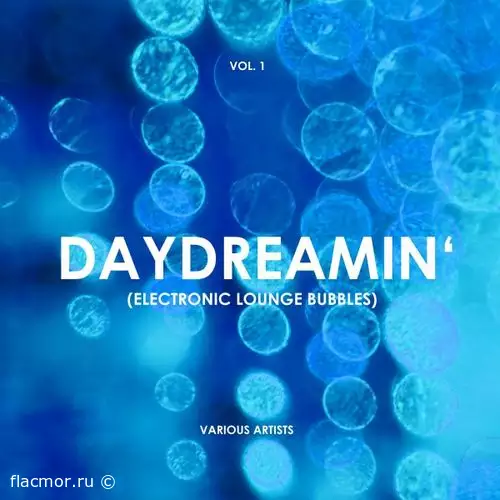 Daydreamin' (Electronic Lounge Bubbles), Vol. 1-4 (2019)