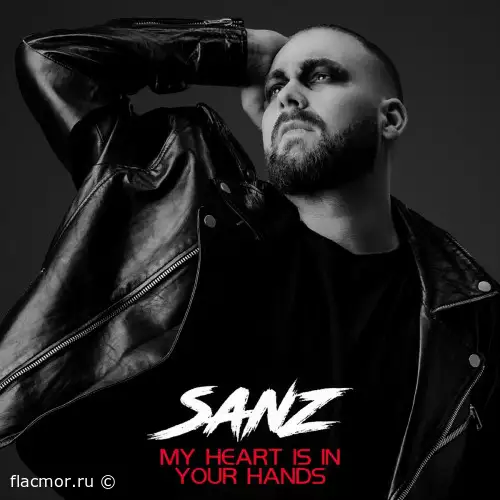 Sanz - My Heart is in Your Hands (2022)