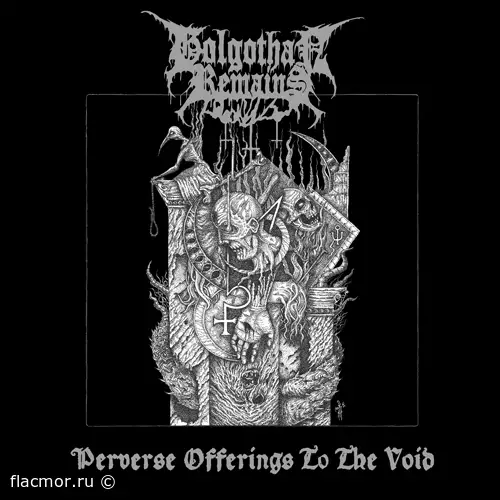 Golgothan Remains - Perverse Offerings To The Void (2018)