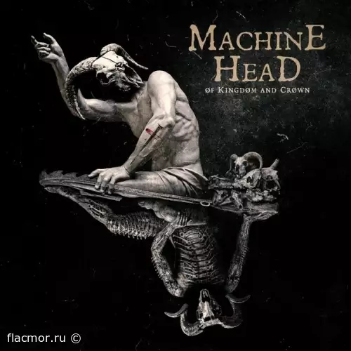 Machine Head - Øf Kingdøm and Crøwn (2022)