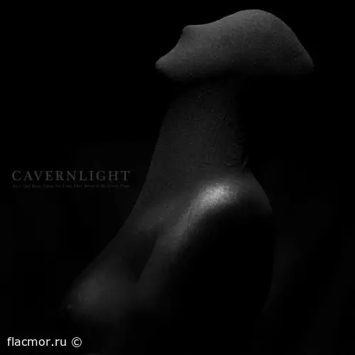 Cavernlight - As I Cast Ruin upon the Lens That Reveals My Every Flaw (2022)