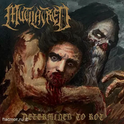 Mutilatred - Determined to Rot (2022)