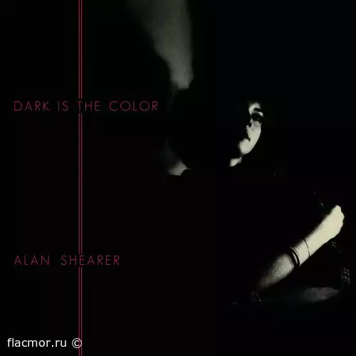 Alan Shearer - Dark Is The Color (2022)