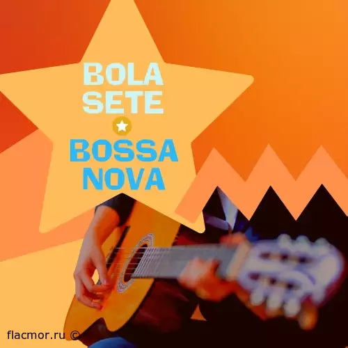 Bola Sete - Bossa Nova (1962/2021)