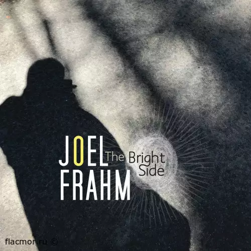 Joel Frahm - The Bright Side (2021)