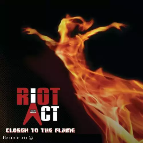 Riot Act - Closer To The Flame (2022)