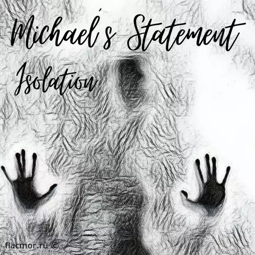 Michael´s Statement - Isolation (2022)