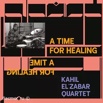 Kahil El'Zabar Quartet: A Time for Healing (2022)