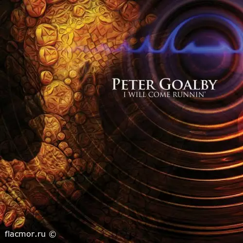 Peter Goalby - I Will Come Runnin' (2022)