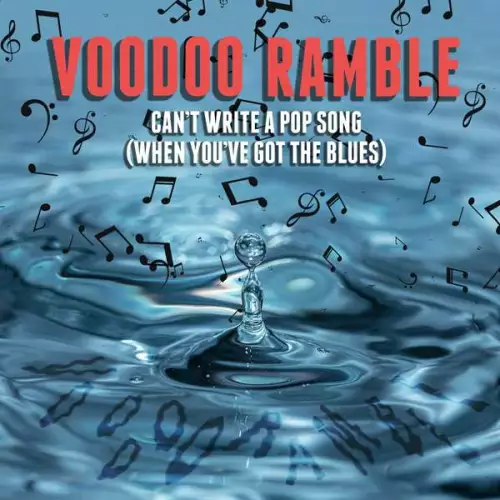 Voodoo Ramble - Can't Write a Pop Song  When You've Got the Blues (2022)