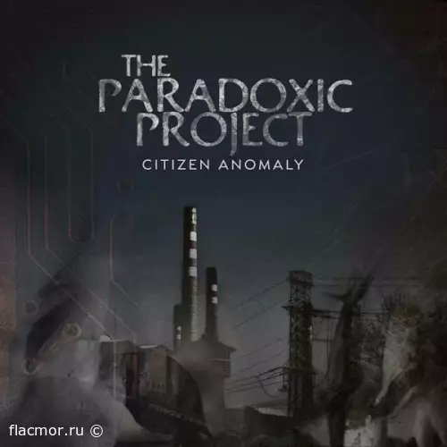 Citizen Anomaly - The Paradoxic Project (2022)