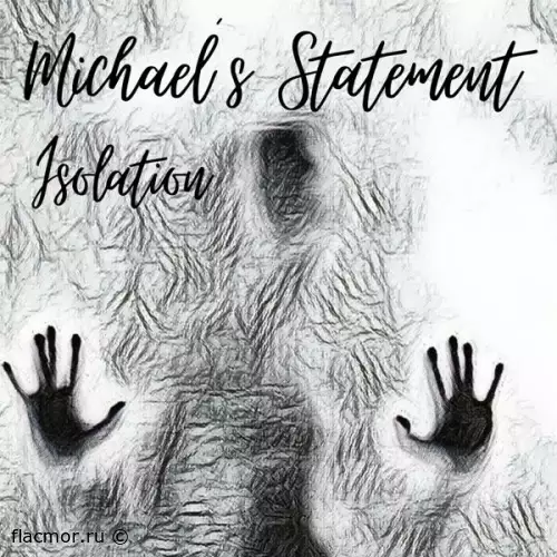 Michael´s Statement - Isolation (2022)