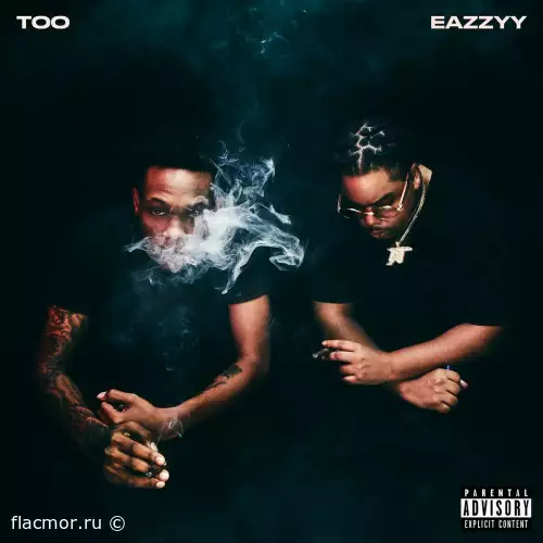 Lil Eazzyy - Too Eazzyy (2022)