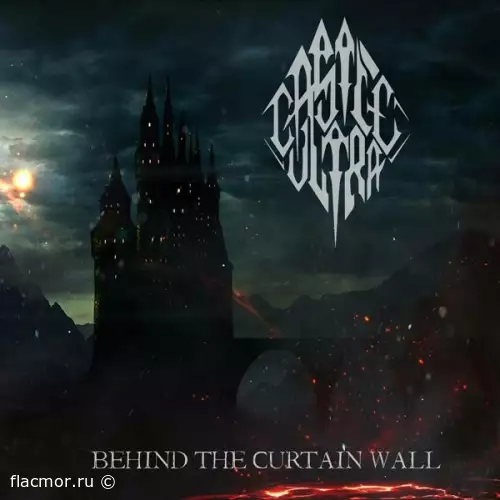 Castle Ultra - Behind The Curtain Wall (2022)