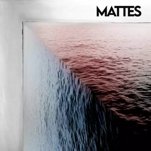 Mattes - Mattes (2022)