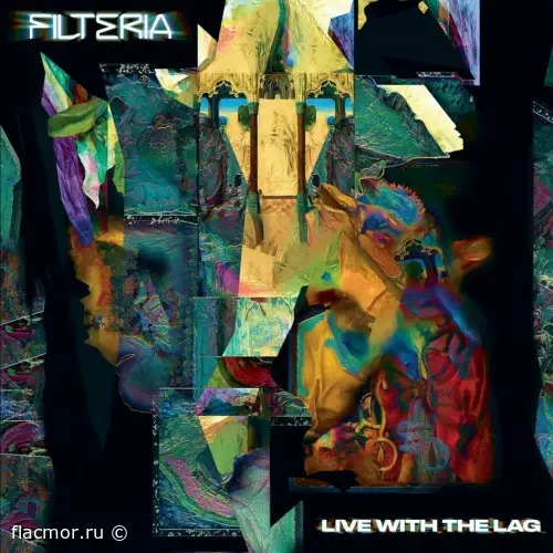 Filteria - Live With The Lag (2022)