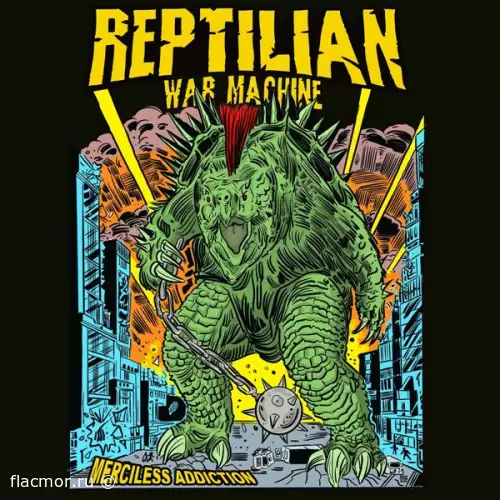 Reptilian War Machine - Merciless Addiction (2022)