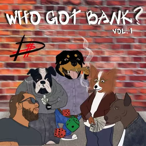 Dice Dollar - Who Got Bank (2022)