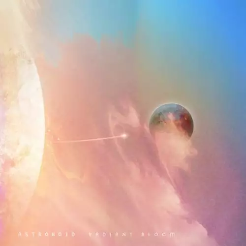 Astronoid - Radiant Bloom (2022)