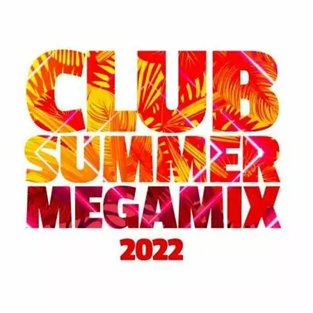 Club Summer Megamix 2022 (2022)