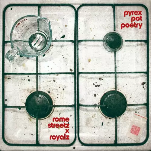 Rome Streetz & Royalz - Pyrex Pot Poetry (2022)