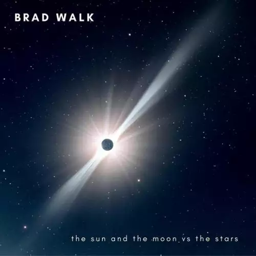 Brad Walk - The Sun and the Moon vs the Stars (2022)