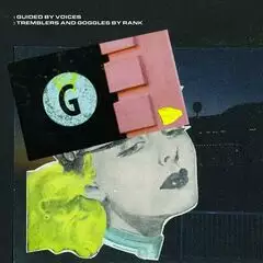 Guided By Voices - Tremblers And Goggles By Rank (2022)