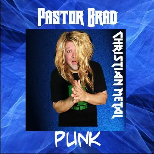 Pastor Brad - Christian Metal Punk (2022)