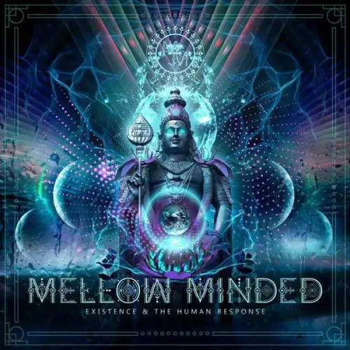 Mellow Minded - Existence & the Human Response (2022)