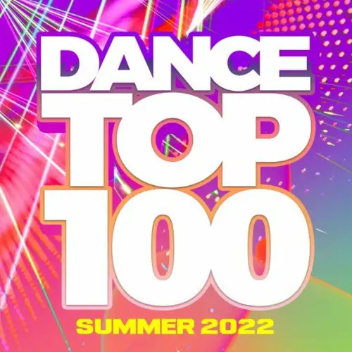 VA - Dance Top 100 - Summer 2022 (2022) MP3