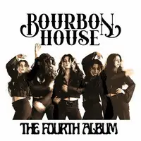 Bourbon House - The Fourth Album (2023) FLAC
