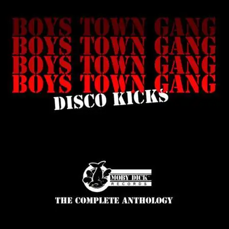 Boys Town Gang - Disco Kicks [The Complete Anthology] (2014) FLAC