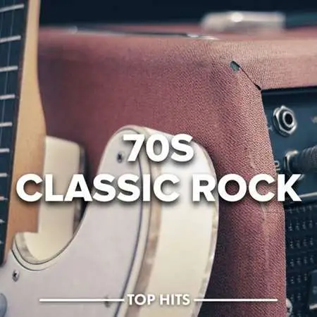 VA - 70s Classic Rock (2023) FLAC