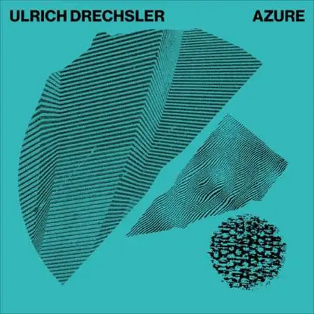 Ulrich Drechsler - Azure [24-bit Hi-Res] (2023) FLAC