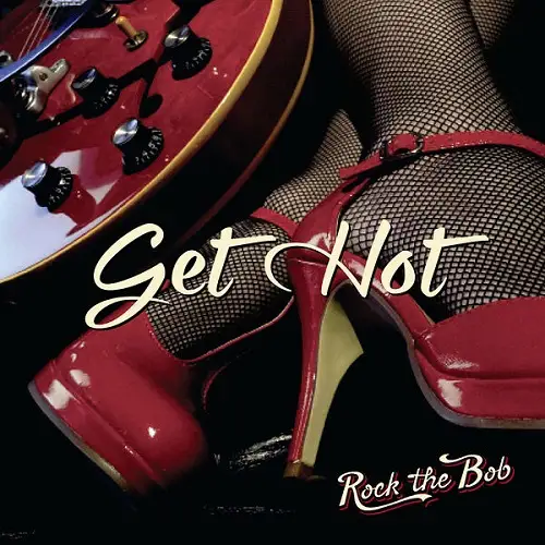 Rock the Bob - Get Hot (2023) FLAC
