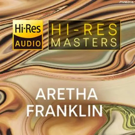 Aretha Franklin - Hi-Res Masters: Aretha Franklin [24-bit Hi-Res] (2023) FLAC