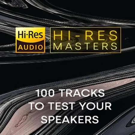 VA - Hi-Res Masters: 100 Tracks to Test your Speakers [24-bit Hi-Res] (2023) FLAC
