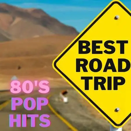 VA - Best Road Trip 80's Pop Hits (2023) MP3