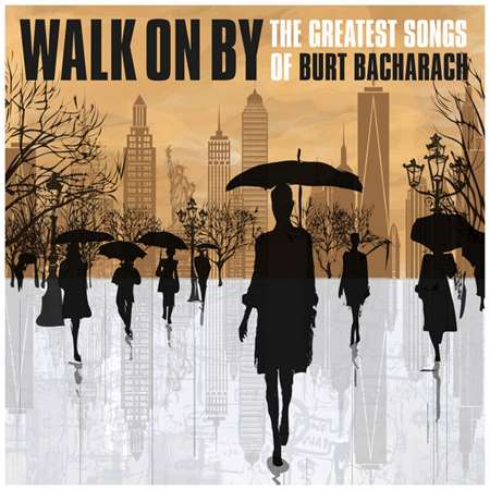 VA - Walk on By: The Greatest Songs of Burt Bacharach (2023) FLAC