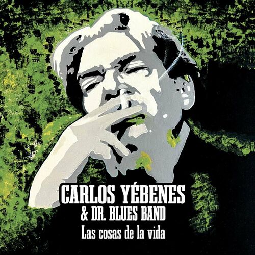 Carlos Yébenes & Dr. Blues Band - Las cosas de la vida (2023) FLAC