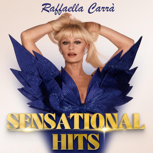 Raffaella Carrà - Raffaella Carrà: Sensational Hits [24-bit Hi-Res] (2023) FLAC