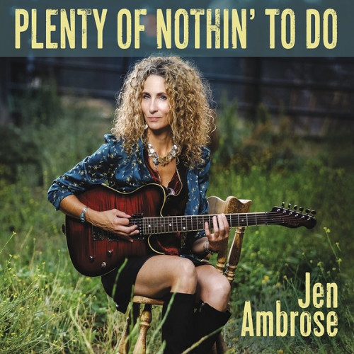 Jen Ambrose - Plenty of Nothin' to Do (2024) FLAC