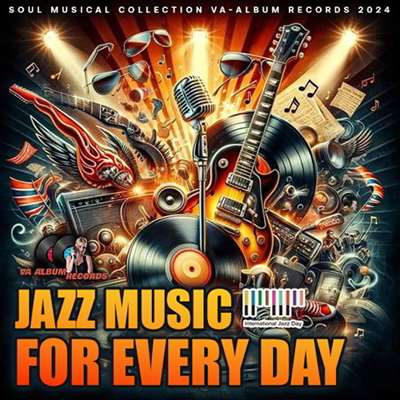 VA - Jazz Music For Every Day (2024) MP3