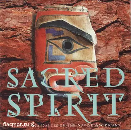 Sacred Spirit - Chants And Dances Of The Native Americans (1994)