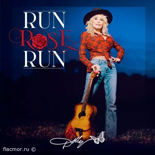 Dolly Parton - Run, Rose, Run (2022)