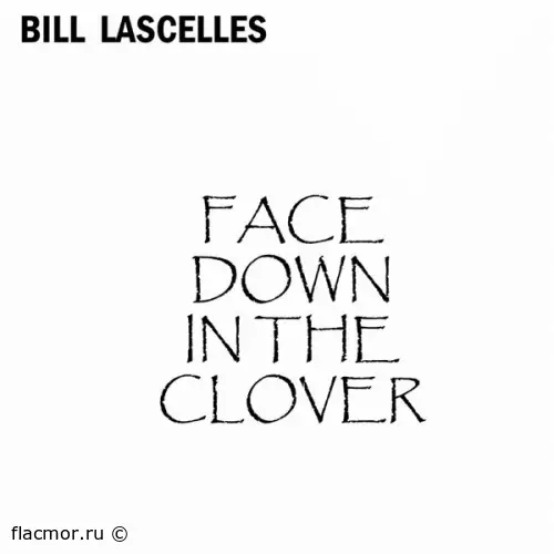 Bill Lascelles - Face Down in the Clover (2022)